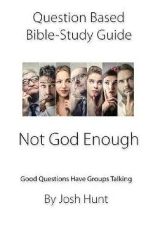 Cover of Question-based Bible Study Guide -- Not God Enough