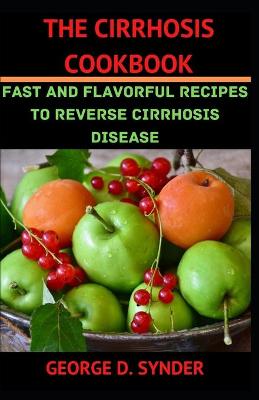 Book cover for The Cirrhosis Cookbook