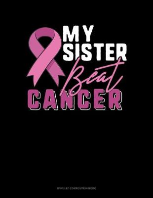 Book cover for My Sister Beat Cancer