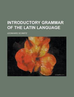 Book cover for Introductory Grammar of the Latin Language