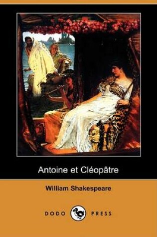 Cover of Antoine Et Cleopatre (Dodo Press)