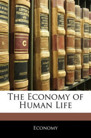 Cover of The Economy of Human Life