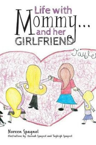 Cover of Life with Mommy... and her Girlfriend