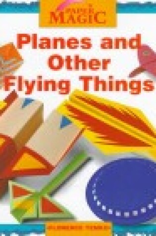 Cover of Planes and Other Flying Things