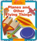 Cover of Planes and Other Flying Things