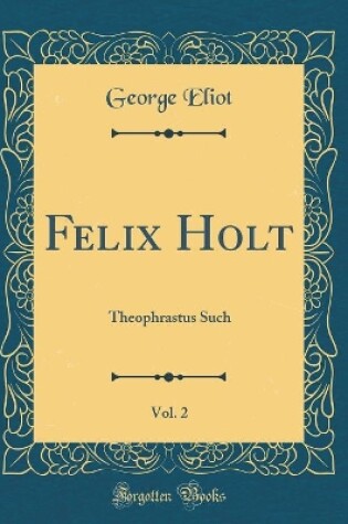 Cover of Felix Holt, Vol. 2