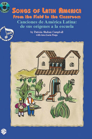 Cover of Songs of Latin America -- From the Field to the Classroom