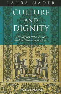 Book cover for Culture and Dignity: Dialogues Between the Middle East and the West