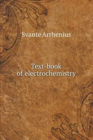 Cover of Text-book of electrochemistry