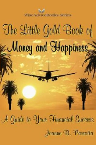 Cover of The Little Gold Book of Money and Happiness: A Guide to Your Financial Success