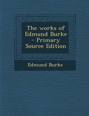 Book cover for The Works of Edmund Burke