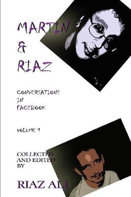 Book cover for Martin & Riaz - Conversations in Facebook Vol 1.