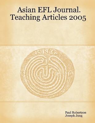 Book cover for Asian EFL Journal : Teaching Articles 2005