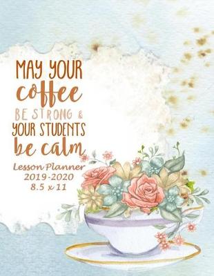 Book cover for May Your Coffee Be Strong and Your Students Be Calm