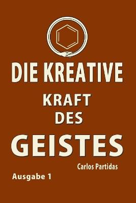 Book cover for Die Kreative Kraft Des Geistes