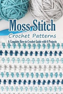 Book cover for Moss Stitch Crochet Patterns