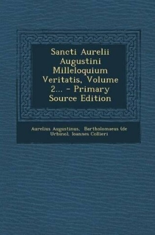 Cover of Sancti Aurelii Augustini Milleloquium Veritatis, Volume 2... - Primary Source Edition