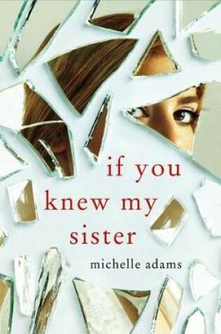 Cover of If You Knew My Sister