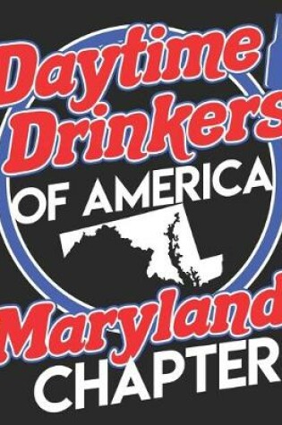 Cover of Daytime Drinkers Of America Maryland Chapter