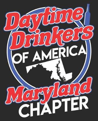 Book cover for Daytime Drinkers Of America Maryland Chapter