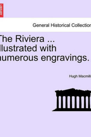 Cover of The Riviera ... Illustrated with Numerous Engravings.