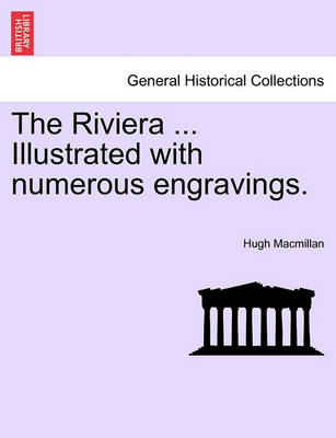 Book cover for The Riviera ... Illustrated with Numerous Engravings.