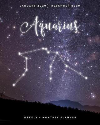 Book cover for Aquarius - January 2020 - December 2020 - Weekly + Monthly Planner