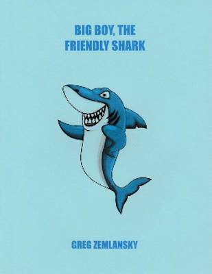 Book cover for Big Boy, The Friendly Shark