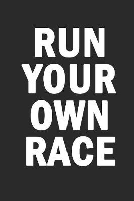 Book cover for Run Your Own Race