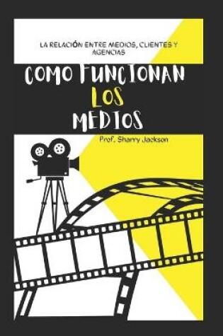 Cover of Cómo Funcionan Los Medios