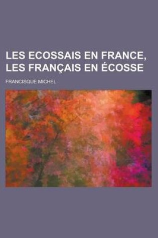 Cover of Les Ecossais En France, Les Francais En Ecosse