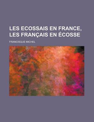 Book cover for Les Ecossais En France, Les Francais En Ecosse