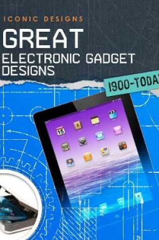 Cover of Great Electronic Gadget Designs 1900 - Today