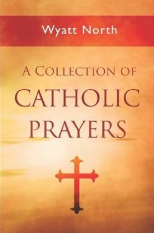 Cover of A Collection of Catholic Prayers