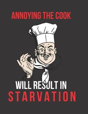 Book cover for Annoying the Cook Will Result in Starvation