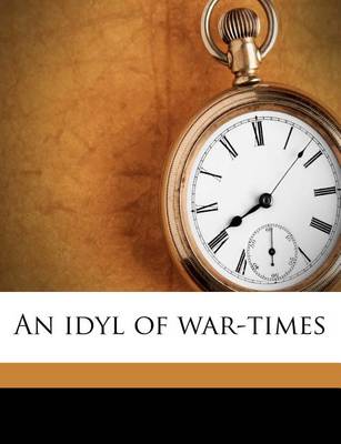 Book cover for An Idyl of War-Times