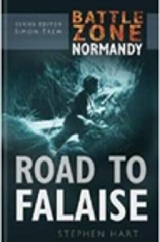 Cover of Battle Zone Normandy: Road to Falaise