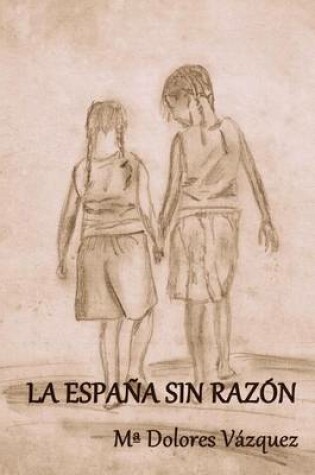 Cover of La Espana Sin Razon