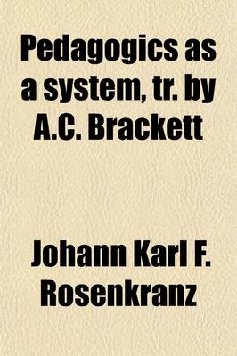 Book cover for Pedagogics as a System, Tr. by A.C. Brackett