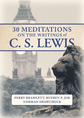 Book cover for 30 Meditations on the Writings of C.S. Lewis