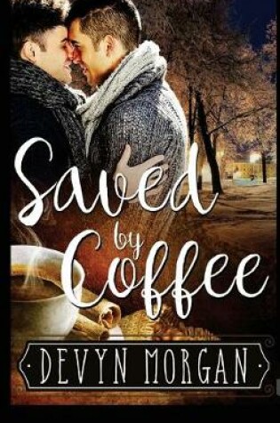 Cover of Saved by Coffee