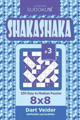 Book cover for Sudoku Shakashaka - 200 Easy to Medium Puzzles 8x8 (Volume 3)