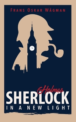 Cover of Sherlock Holmes in a New Light