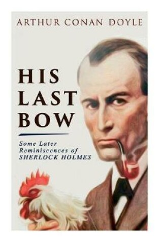 Cover of His Last Bow - Some Later Reminiscences of Sherlock Holmes