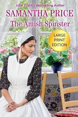 Cover of The Amish Spinster LARGE PRINT