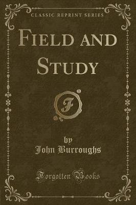 Book cover for Field and Study (Classic Reprint)