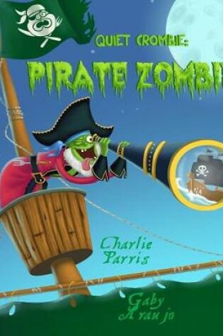 Cover of Quiet Crombie, Pirate Zombie