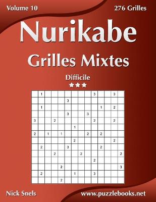 Book cover for Nurikabe Grilles Mixtes - Difficile - Volume 10 - 276 Grilles