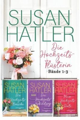 Cover of Die Hochzeits-Flüsterin (Bände 1-3)