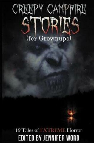 Cover of Creepy Campfire Stories (for Grownups)